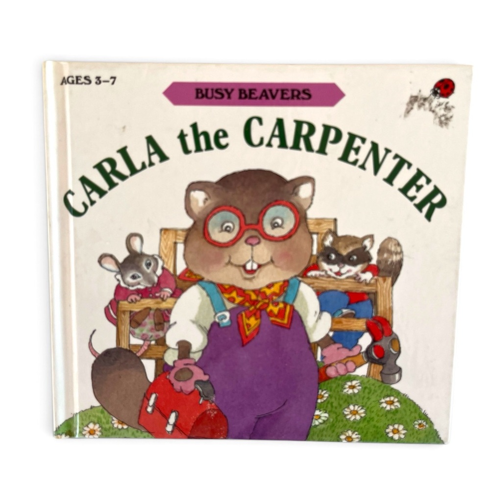 1992 Vintage Children's Illustrated Hardcover Book Carla The Carpenter Ages 3-7